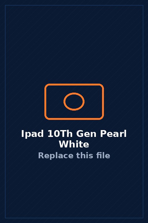 iPad 10th Gen in Pearl White